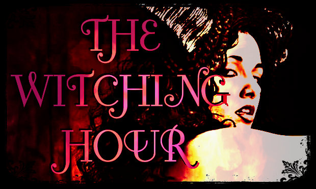 The Witching Hour A R T